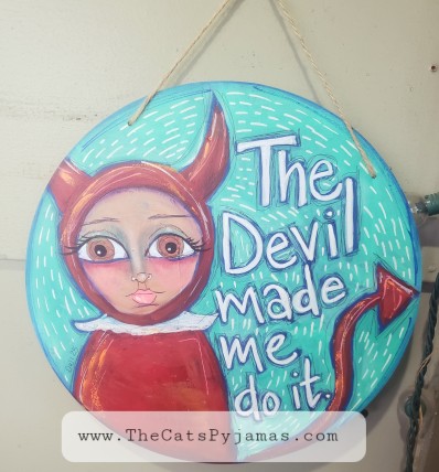 The Devil Made me Do It