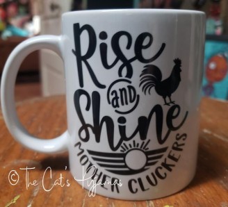 Rise & Shine  Mug