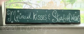 Mermaid Kisses & Starfish Wishes sign